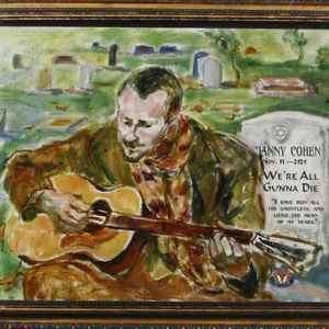 Danny Cohen - We're All Gunna Die (CD, Album)