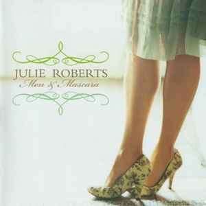 Julie Roberts - Men & Mascara (CD, Album)