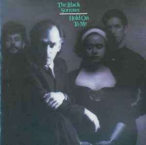 The Black Sorrows - Hold On To Me (CD, Album)