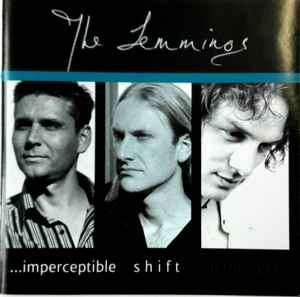 The Lemmings (8) - ...Imperceptible Shift In The Light (CD, Album)