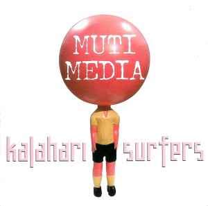 Kalahari Surfers - Muti Media (CD, Album)