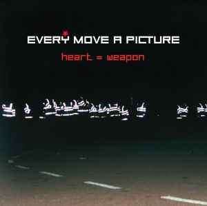 Every Move A Picture - Heart = Weapon (CD, Album)
