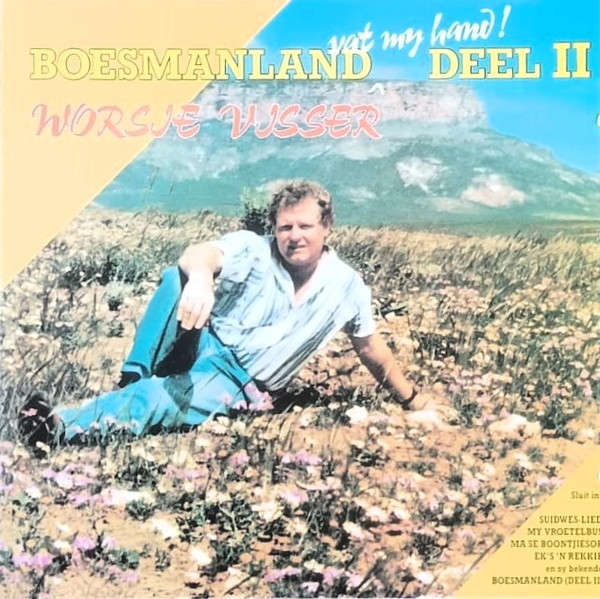 Worsie Visser - Boesmanland (Vat My Hand!) Deel 2 (CD, Album)