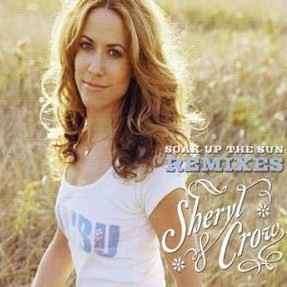 Sheryl Crow - Soak Up The Sun (Remixes) (CD, Maxi)