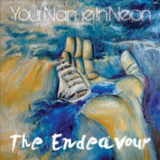 Your Name In Neon - The Endeavour (CD, Album)