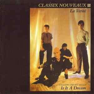 Classix Nouveaux - La Verit (CD, Album, RE)