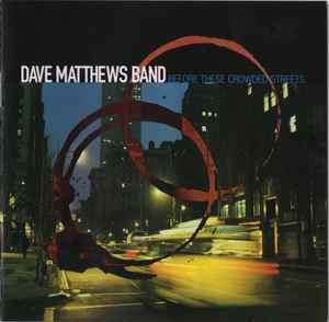 Dave Matthews Band - Before These Crowded Streets (CD, Album, RE)