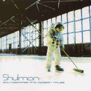 Shulman - Soundscapes And Modern Tales (CD, Album)