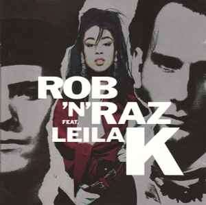 Rob 'N' Raz Feat. Leila K - Rob 'N' Raz Featuring Leila K (CD, Album)