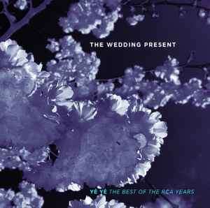 The Wedding Present - Y Y (The Best Of The RCA Years) (CD, Comp)
