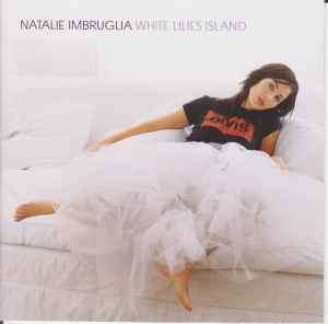 Natalie Imbruglia - White Lilies Island (CD, Album)