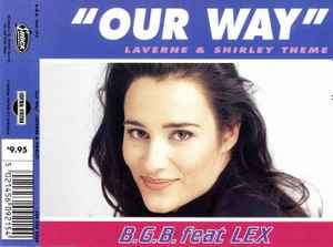 B.G.B. Feat Lex (17) - Our Way (Laverne & Shirley Theme) (CD, Single)