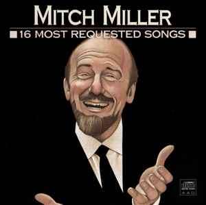 Mitch Miller - 16 Most Requested Songs (CD, Comp)