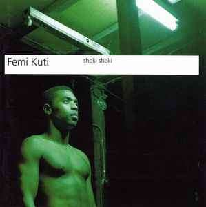 Femi Kuti - Shoki Shoki (CD, Album)