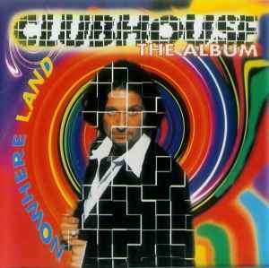 Club House - Nowhere Land (CD, Album)