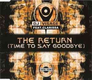 DJ Visage Featuring Clarissa - The Return (Time To Say Goodbye) (CD, Maxi)