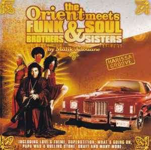 Malik Adouane - The Orient Meets Funk Brothers And Soul Sisters (CD, Album)
