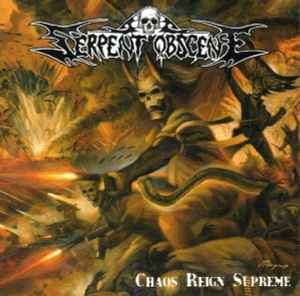 Serpent Obscene - Chaos Reign Supreme (CD, Album, Enh, Promo)