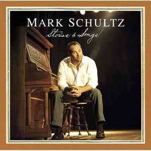Mark Schultz - Stories & Songs (CD, Album)