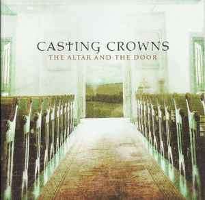 Casting Crowns - The Altar And The Door (CD, Album)