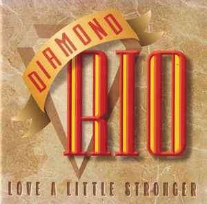 Diamond Rio - Love A Little Stronger (CD, Album, Son)