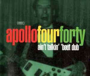 Apollo 440 - Ain't Talkin' 'Bout Dub (CD, Maxi)
