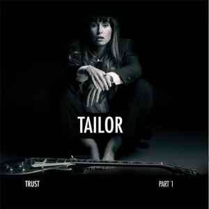 Tailor (2) - Trust Part 1 (CD)