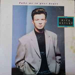 Rick Astley - Take Me To Your Heart / I'll Be Fine (12", Single)