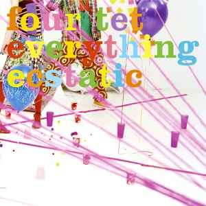 Four Tet - Everything Ecstatic (CD, Album)