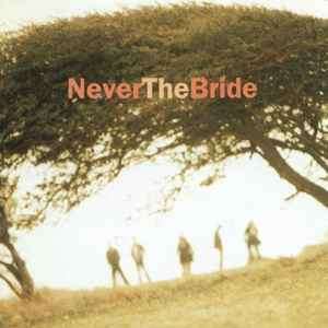 Never The Bride - Never The Bride (CD, Album)