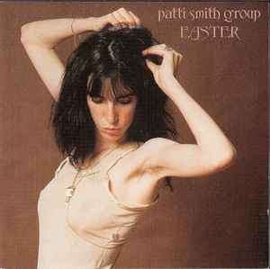 Patti Smith Group - Easter (CD, Album, RE, RM, Dis)