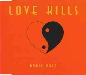 Robin Auld - Love Kills (CD, Single)