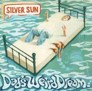 Silver Sun - Dad's Weird Dream (CD, Album)