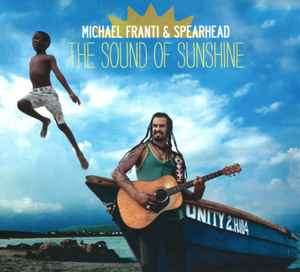 Michael Franti And Spearhead - The Sound Of Sunshine (CD, Album, Gat)
