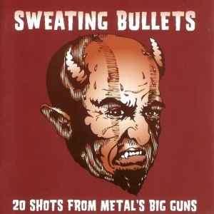 Various - Sweating Bullets (20 Shots From Metal's Big Guns) (CD, Comp)