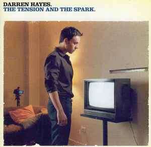 Darren Hayes - The Tension And The Spark (CD, Album, Copy Prot., Enh)