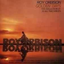 Roy Orbison - Golden Days (The Collection Of 20 All-Time Greats) (CD, Comp)