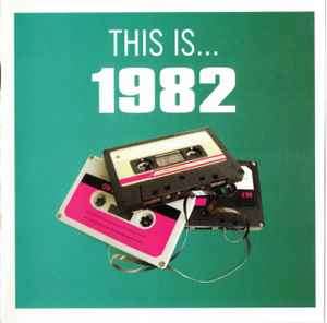 Various - This Is... 1982 (CD, Comp)