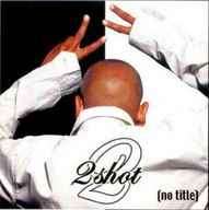 2Shot - No Title (CD, Album)