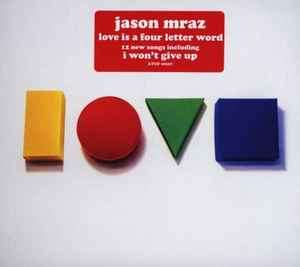 Jason Mraz - Love Is A Four Letter Word (CD, Album, Enh, Dig)