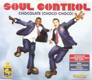 Soul Control (2) - Chocolate (Choco Choco) (CD, Maxi, Enh)