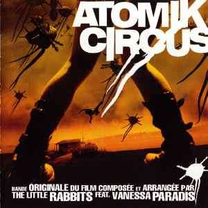 The Little Rabbits Feat. Vanessa Paradis - Atomik Circus (Bande Originale Du Film) (CD, Album)