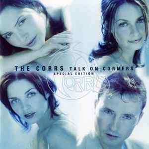 The Corrs - Talk On Corners Special Edition (CD, Album, S/Edition)