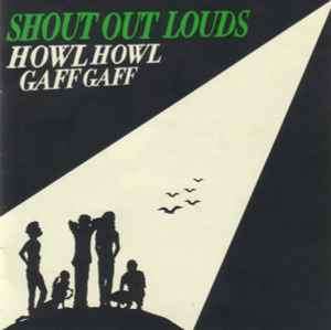 Shout Out Louds - Howl Howl Gaff Gaff (CD, Album, RM, Cop)