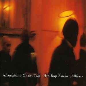 Hip Bop Essence Allstars - Afrocubano Chant Two (CD, Album)
