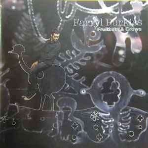 Farryl Purkiss - Fruitbats & Crows (CD)