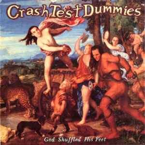 Crash Test Dummies - God Shuffled His Feet (CD, Album, RE)
