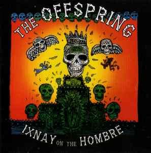 The Offspring - Ixnay On The Hombre (CD, Album)