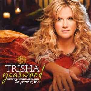 Trisha Yearwood - Heaven, Heartache And The Power Of Love (CD, Album, Enh)