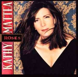 Kathy Mattea - Roses (CD, Album)